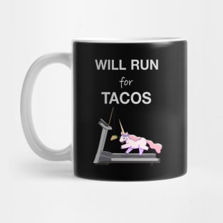 Will Run For Tacos Mug